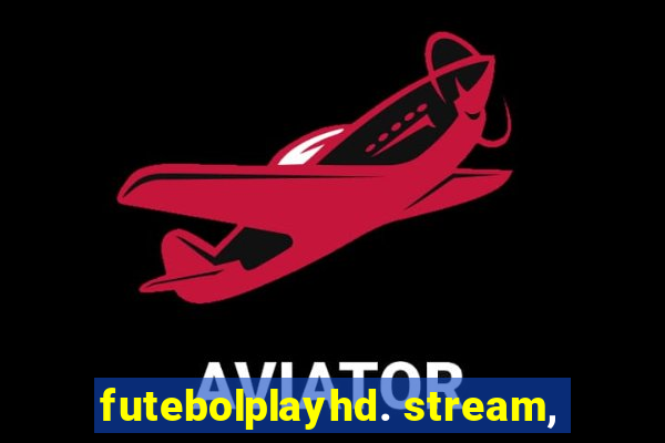 futebolplayhd. stream,